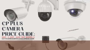 CP Plus CCTV Camera Price Guide