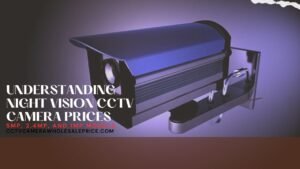 Understanding Night Vision CCTV Camera Prices